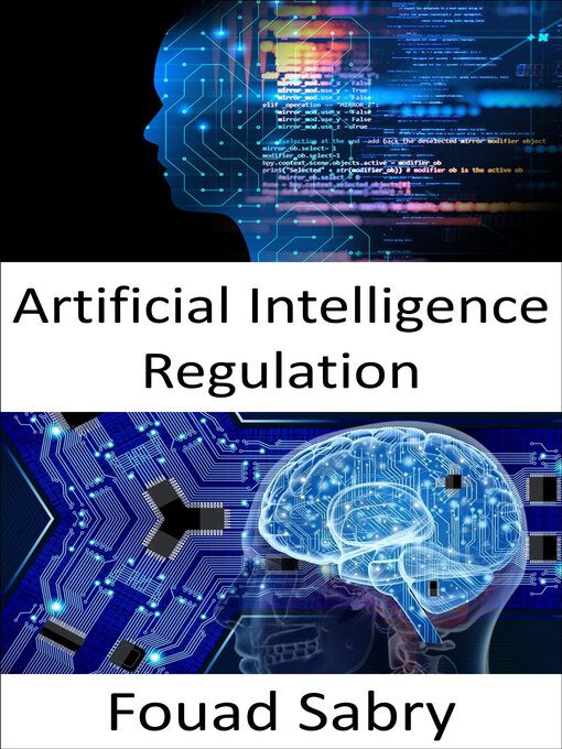 Title details for Artificial Intelligence Regulation by Fouad Sabry - Available